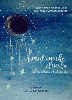 a medianoche, el verbo (en las alturas y en la tierra) (ebook)-juan ramon/jimenez exposito, juan miguel jimenez simon-9788417197520