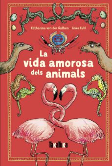 la vida amorosa dels animals-katharina von der gathen-9788417383220