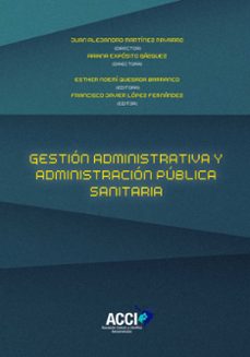 gestion administrativa y administracion publica sanitaria-francisco javier lopez fernandez-9788417519520