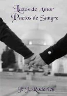 lazos de amor, pactos de sangre-juan jesus rodriguez rodriguez-9788417698720