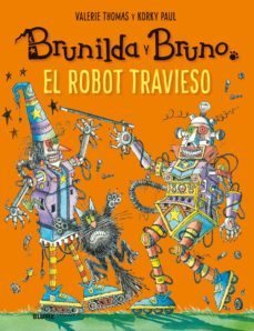 brunilda y bruno: el robot travieso-valerie thomas-paul korky-9788417757120