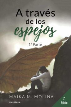 (i.b.d.) a traves de los espejos (1ª parte)-maika m. molina-9788417915520