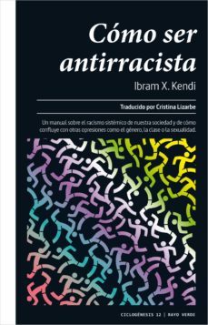 cómo ser antirracista (ebook)-ibram x. kendi-9788417925420