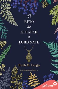 el reto de atrapar a lord nate (los incasables beau 2) (ebook)-ruth m. lerga-9788417931520