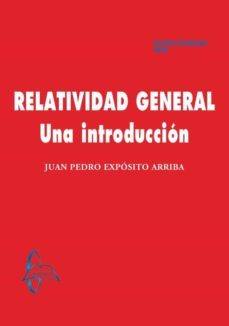 relatividad general. una introduccion-juan pedro exposito arriba-9788417969820
