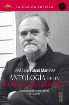 antologia de un poea de barrio (desmigando versos y besos 2010 - 2020)-9788417980320