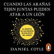 cuando las arañas tejen juntas pueden atar a un leon (audiolibro)-daniel coyle-9788417992620