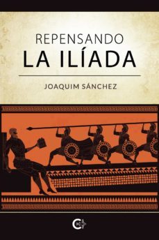 (i.b.d.) repensando la iliada-joaquim sanchez-9788418104220