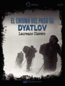 el enigma del paso de dyatlov-laureano clavero-9788418151620