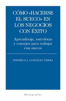 como "hacerse el sueco" en los negocios con exito-9788418236020
