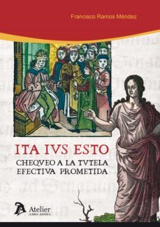 ita ius esto. chequeo a la tutela efectiva prometida-francisco ramos menez-9788418244520