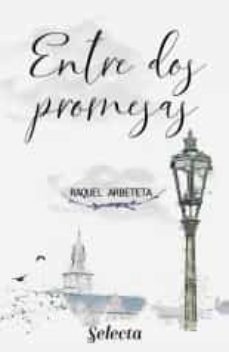entre dos promesas (ebook)-raquel arbeteta-9788418295720