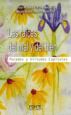 las raices del mal y del bien-jose roman flecha andres-maria daniela bilo repetto-9788418303920
