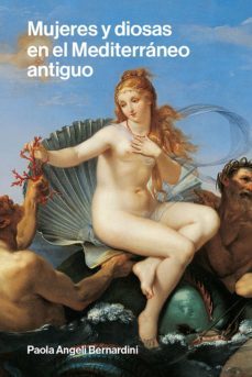 mujeres y diosas en el mediterraneo antiguo (ebook)-paola angeli bernardini-9788418403620