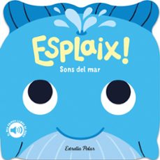 esplaix! sons del mar. el meu primer llibre de sons-caroline dall ava-9788418444920