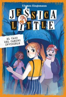 jessica little 2: el caso del camino invisible-ulysses kingsmann-9788418538520