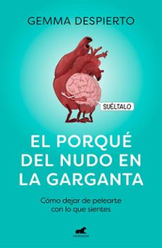 el porque del nudo en la garganta (ebook)-gemma despierto gonzalez-9788418620720
