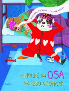 la noche que osa se puso a roncar-jose carlos roman-9788418753220