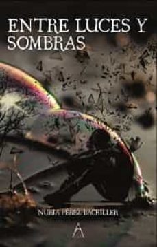 entre luces y sombras-nuria perez bachiller-9788418890420