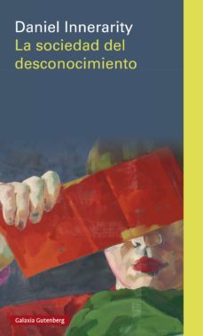 la sociedad del desconocimiento (ebook)-daniel innerarity-9788419075420