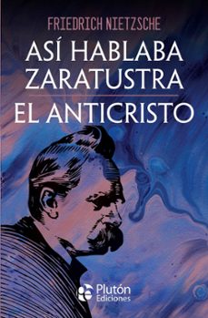 asi hablaba zaratustra y el anticristo-friedrich nietzsche-9788419087720