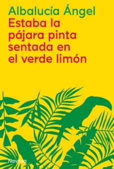 estaba la pajara pinta sentada en el verde limon (ebook)-albalucia angel-9788419179920