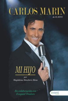 carlos marin de il divo. mi hijo-magdalena menchero mena-ezequiel teodoro-9788419197320