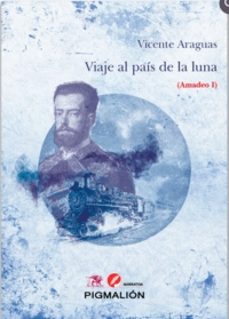 viaje al pais de la luna (amadeo i)-9788419370020