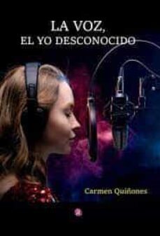 la voz, el yo desconocido-carmen quiñones-9788419385420