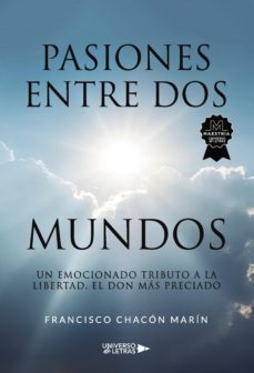 pasiones entre dos mundos (ebook)-francisco chacón marín-9788419390820