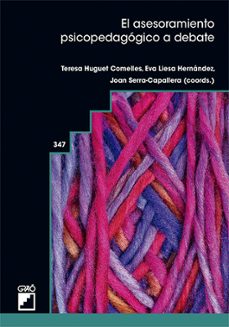 el asesoramiento psicopedagogico a debate-teresa huguet comelles-eva liesa hernandez-joan serra capallera-9788419416520