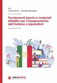 fondamenti teorici e materiali didattici per l insegnamento dell italiano a ispanofoni-9788419544520