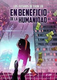en beneficio de la humanidad (los futuros de cixin liu)-9788419610720