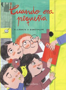 cuando era pequeña-r.j. peralta-blanca millan-9788419754820