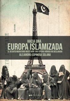 hacia una europa islamizada-alejandro espinosa solana-9788419764720