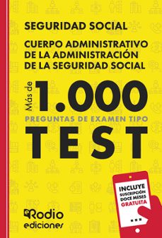 cuerpo administrativo de la administracion de la seguridad social . mas de 1.000 preguntas de examen tipo test-ediciones rodio-9788419922120