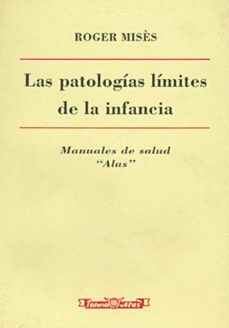 las patologias limites de la infancia-roger mises-9788420302720
