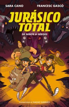jurasico total 3 - de niños a heroes (ebook)-francesc gasco-sara cano-9788420433820