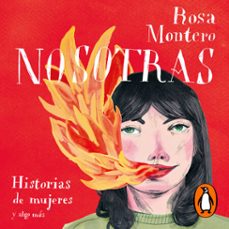 nosotras. historias de mujeres y algo más-rosa montero-9788420438320