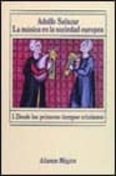 la musica en la sociedad europea: desde los primeros tiempos cris tianos (vol. 1) (2ª ed.)-9788420685120
