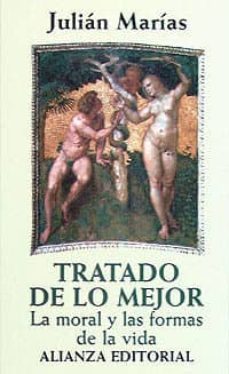 tratado de lo mejor: la moral y las formas de la vida-9788420694320