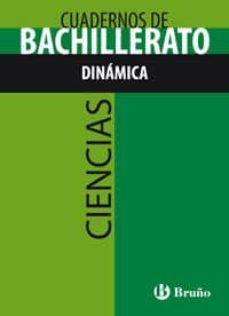 cuaderno ciencias bachillerato dinamica 1º-2º bachillerato-9788421660720