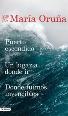 puerto escondido + un lugar a donde ir + donde fuimos invencibles (pack) (ebook)-9788423354320