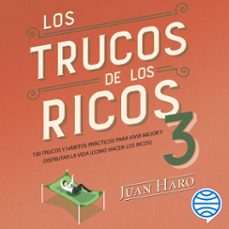 los trucos de los ricos 3ª parte (audiolibro)-juan haro-9788423437320