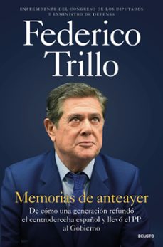 memorias de anteayer-federico trillo figueroa-9788423438020