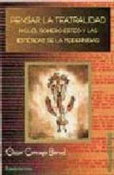 pensar la teatralidad: miguel romero esteo y las esteticas de la modernidad-9788424509620