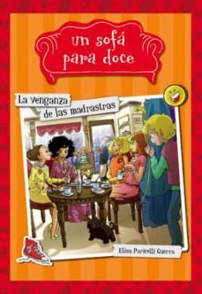 un sofa para doce 3 :la venganza de las madrastras-elisa puricelli guerra-9788424654320