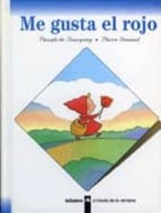 me gusta el rojo-pierre denieuil-pascale de bourgoing-9788424668020