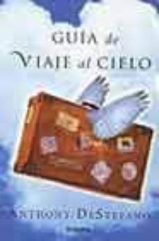guia de viaje al cielo-anthony destefano-9788425338120