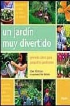 un jardin muy divertido: grandes ideas para pequeños jardineros-9788425339820